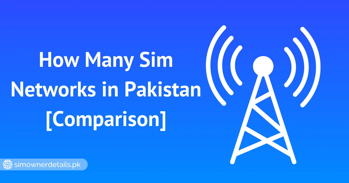 How Many Sim Networks in Pakistan