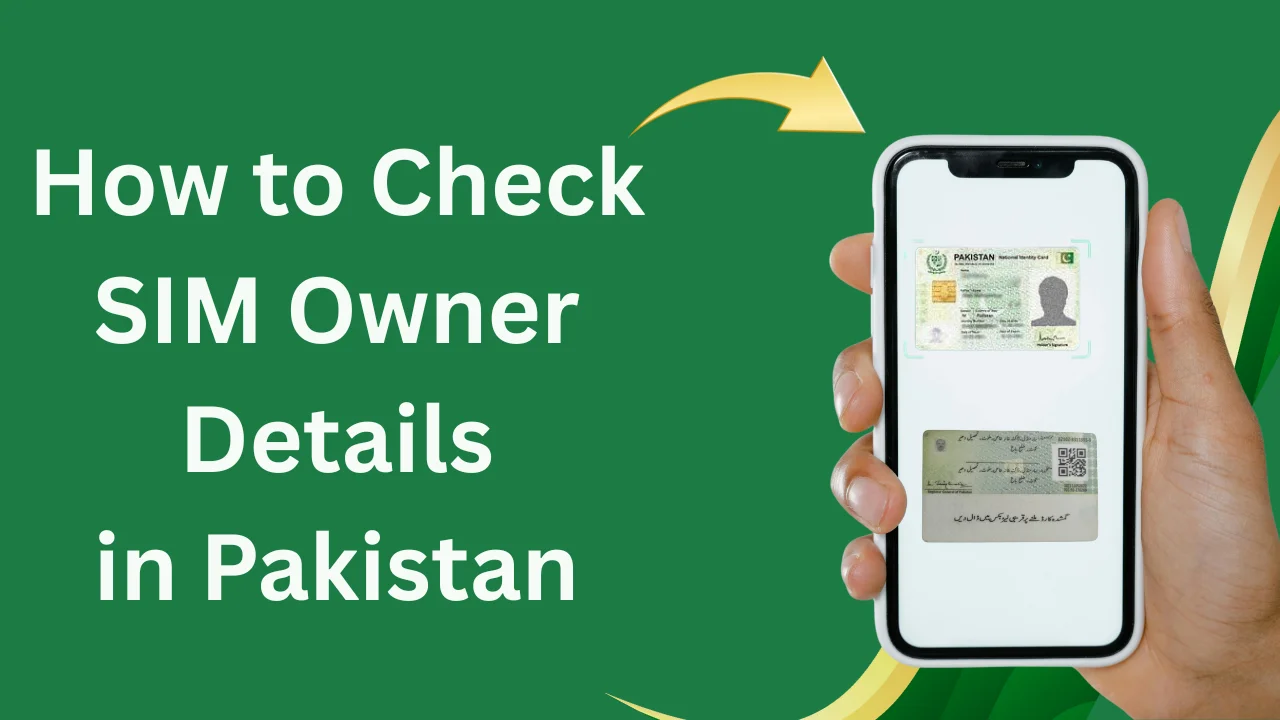 How to Check SIM Owner Details in Pakistan 2026